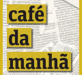 Café da Manhã, Folha de São Paulo